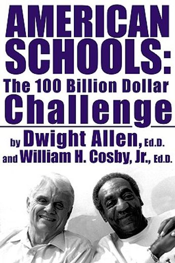 american schools,the 100 billion dollar challenge (en Inglés)