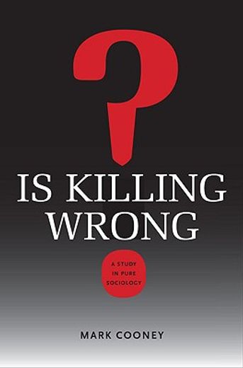 is killing wrong?,a study in pure sociology