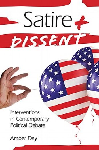 satire and dissent,interventions in contemporary political debate
