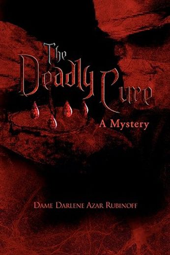 the deadly cure,a mystery