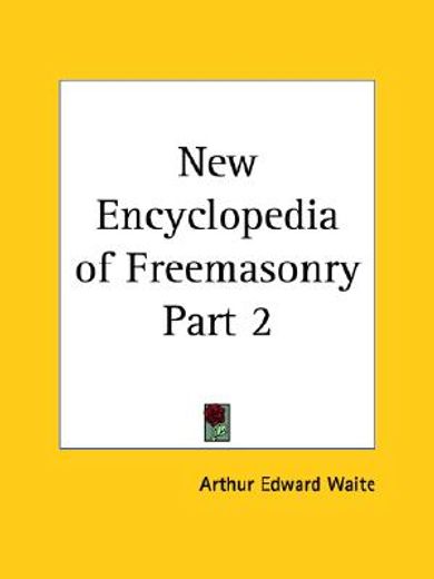 new encyclopedia of freemasonry1921