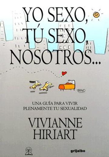 Libro Yo Sexo Tu Sexo Nosotrosi Sex You Sex Weuna Guia Para Vivir Plenamente Tu 3705