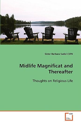 midlife magnificat and thereafter
