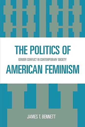the politics of american feminism,gender conflict in contemporary society
