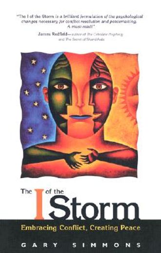 the i of the storm,embracing conflict, creating peace (en Inglés)