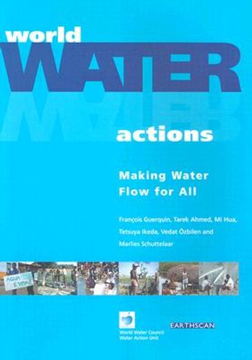 World Water Actions: Making Water Flow for All [With CDROM] (in English)