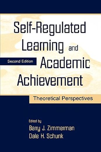 self-regulated learning and academic achievement,theoretical perspectives