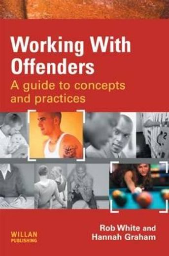 working with offenders,a guide to concepts and practices