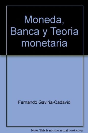 Moneda, Banca y Teoría monetaria