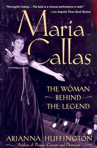 maria callas,the woman behind the legend (in English)
