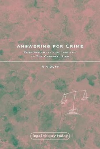 answering for crime,responsibility and liability in the criminal law