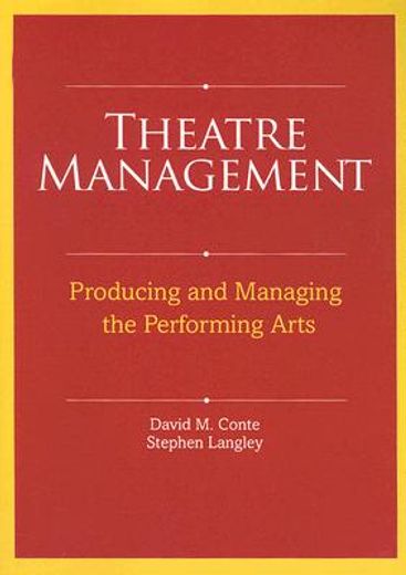 theatre management and production in america,producing and managing the performing arts