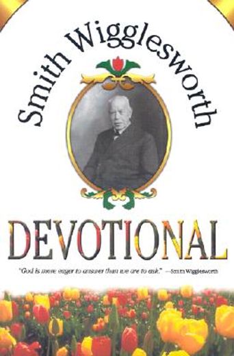 smith wigglesworth devotional