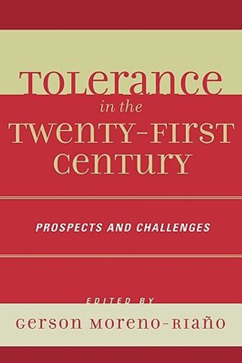 tolerance in the twenty-first century,prospects and challenges