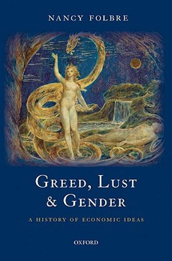 greed, lust and gender,a history of economic ideas