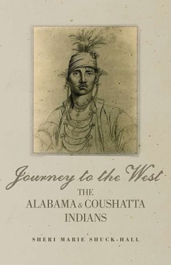 journey to the west,the alabama and coushatta indians