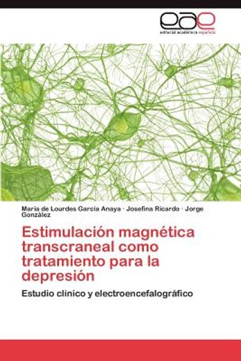 Estimulación magnética transcraneal como tratamiento para la depresión (in Spanish)
