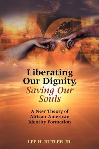 liberating our dignity, saving our souls (en Inglés)