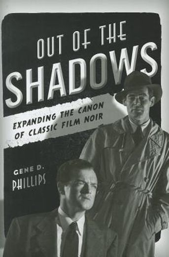 out of the shadows: expanding the canon of classic film noir