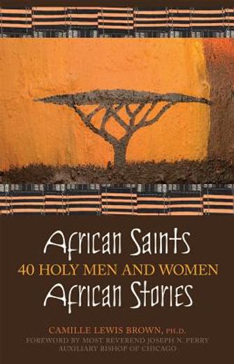 african saints, african stories,40 holy men and woman (in English)