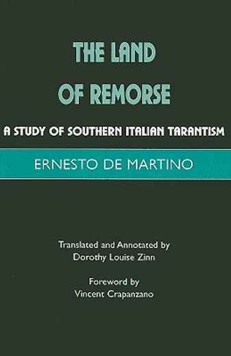 the land of remorse,a study of southern italian tarantism