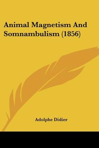 animal magnetism and somnambulism (1856)