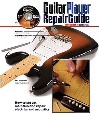 The Guitar Player Repair Guide (en Inglés)