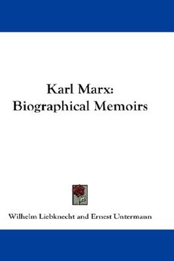 karl marx,biographical memoirs
