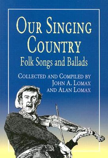 our singing country,folk songs and ballads (en Inglés)