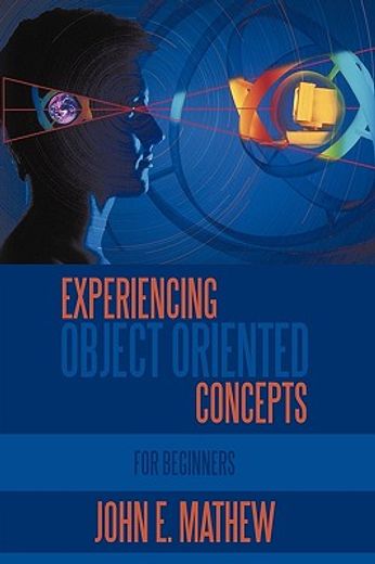 experiencing object oriented concepts,for beginners