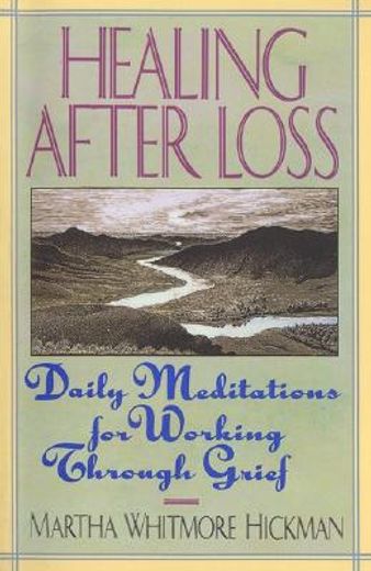 healing after loss,daily meditations for working through grief (in English)