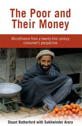 the poor and their money,microfinance from a twenty-first century consumerýs perspective
