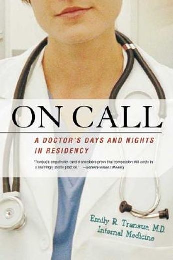 on call,a doctor´s days and nights in residency (en Inglés)