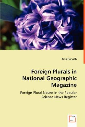 foreign plurals in national geographic magazine