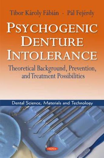 psychogenic denture intolerance,theoretical background, prevention, and treatment possibilities