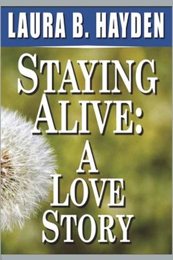 staying alive: a love story