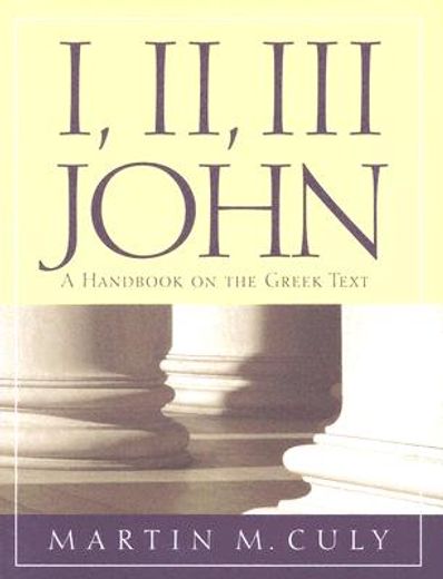 1, 2, 3 john,a handbook on the greek text