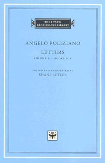 angelo poliziano,letters: books i-iv