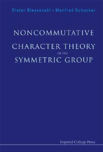 Noncommutative Character Theory of the Symmetric Group (en Inglés)