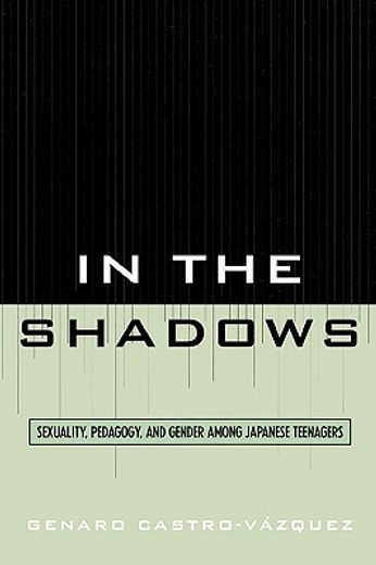 in the shadows,sexuality, pedagogy, and gender among japanese teenagers