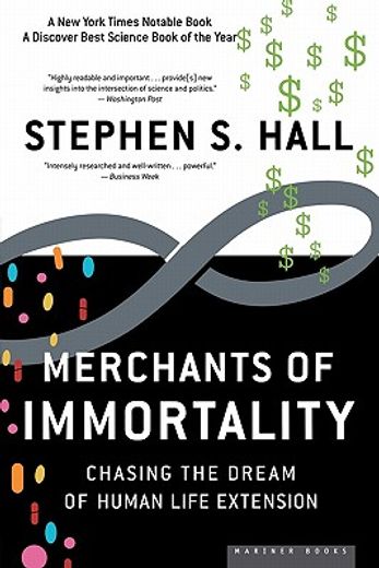 merchants of immortality,chasing the dream of human life extension (en Inglés)