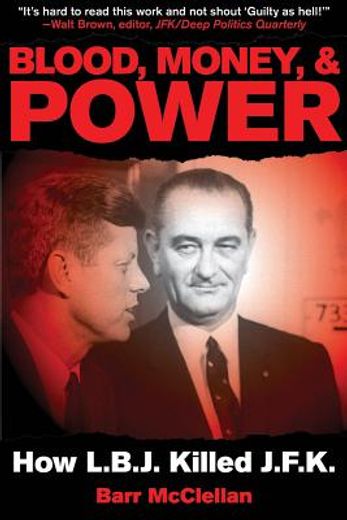 blood, money, & power,how l.b.j. killed j.f.k.