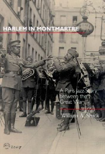 harlem in montmartre,a paris jazz story between the great wars