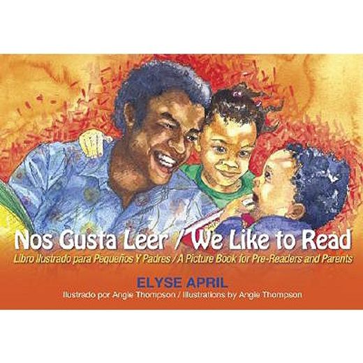 Nos Gusta Leer / We Like to Read: Bilingual Edition