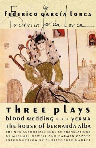 three plays,blood wedding/yerma/the house of bernarda alba