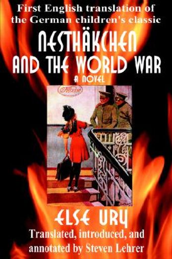 nesth„kchen and the world war,first english translation of the german children´s classic