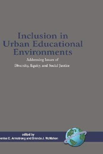 inclusion in urban educational education,addressing issues of diversity, equity and social justice