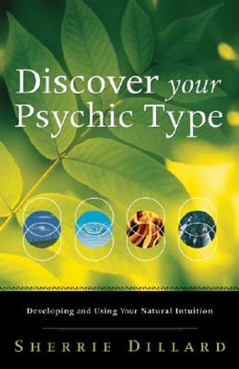 discover your psychic type,developing and using your natural intuition (en Inglés)