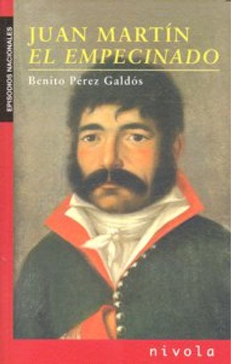 Juan Martín el Empecinado (Los Episodios Nacionales de Benito Pérez Galdós)