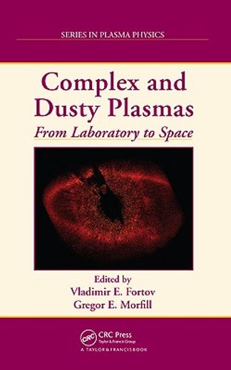 Complex and Dusty Plasmas: From Laboratory to Space (in English)